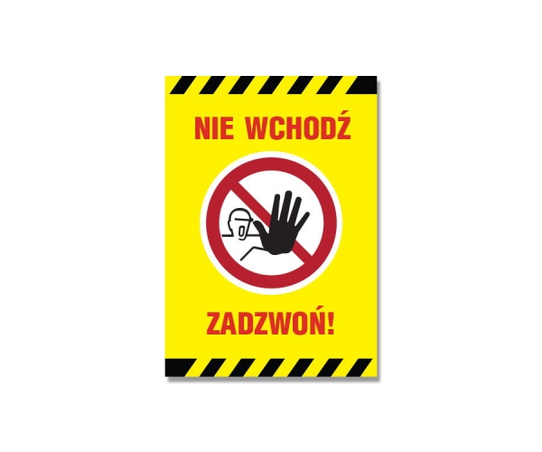 nie wchodź. zadzwoń! - tablica informacyjna znak bezpieczeństwa bhp - sklep bhp elmetal tablice i naklejki bhp 4