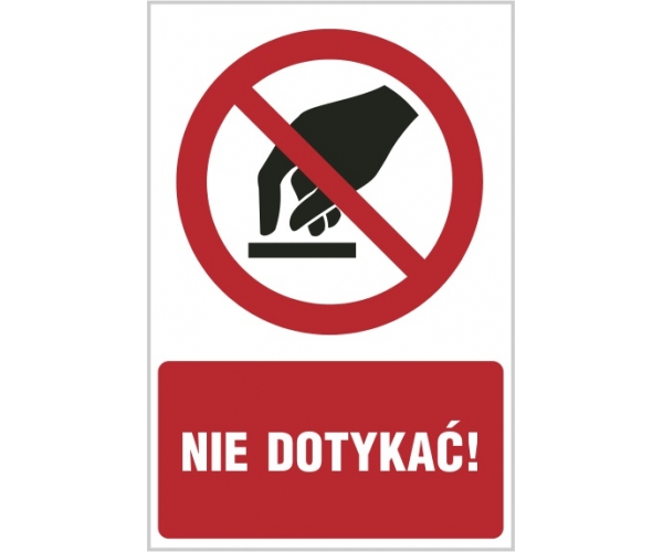 nie dotykać! - znak zakazu tablica bhp - sklep bhp elmetal tablice i naklejki bhp 4