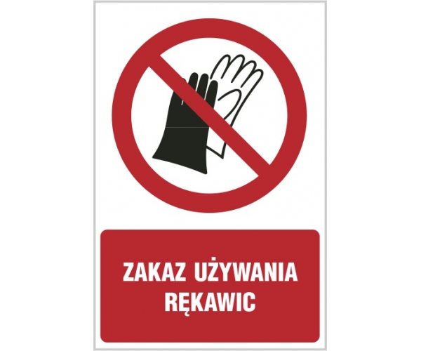 zakaz używania rękawic - znak zakazu tablica bhp - sklep bhp elmetal tablice i naklejki bhp 4