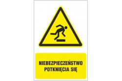 Niebezpieczeństwo potknięcia się - znak ostrzegawczy tablica BHP 