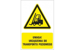 Uwaga! Urządzenia do transportu poziomego - znak ostrzegawczy - naklejka napis